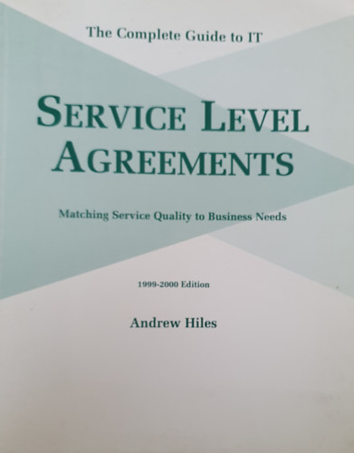 Service level agreements - Matching Service Quality to Business Needs
