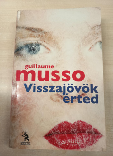 Guillaume Musso - Visszajvk rted