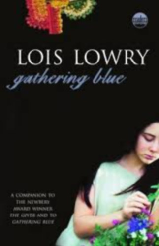 by Lois Lowry  (author) - Gathering Blue