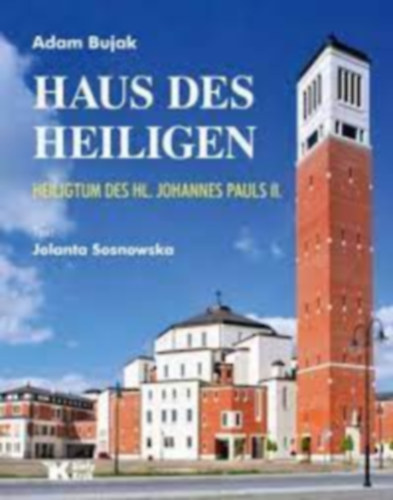 Jolanta Sosnowska Adam Bujak - Haus Des Heiligen
