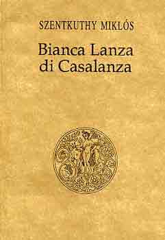 Szentkuthy MIkls - Bianca Lanza di Casalanza
