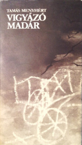 Tamás Menyhért - Vigyázó madár Dedikált!!!