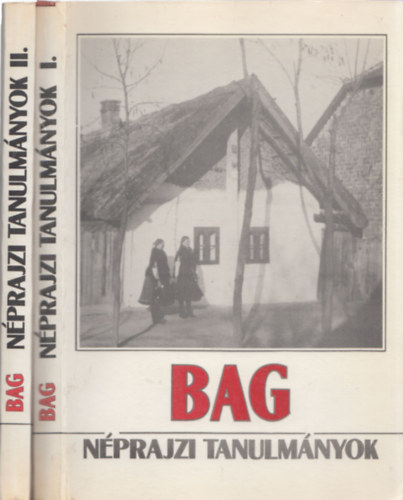 Asztalos-Korkes - Bag -néprajzi tanulmányok I-II.