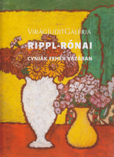 Virg Judit Galria - Rippl-Rnai Jzsef (1861-1927) - Cynik fehr vzban, 1910 krl