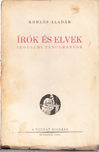 Koml�s Alad�r - �r�k �s elvek - Irodalmi tanulm�nyok (I.kiad�s)