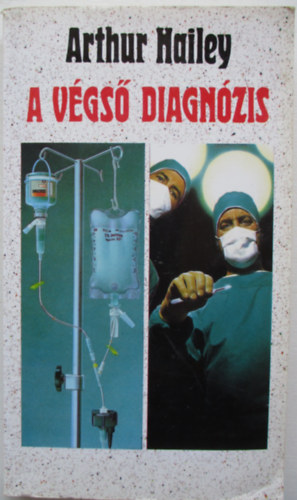 Arthur Hailey - A v�gs� diagn�zis