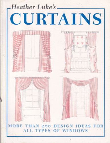 Heather Luke - Curtains - more than 200 design ideas for all types of windows.