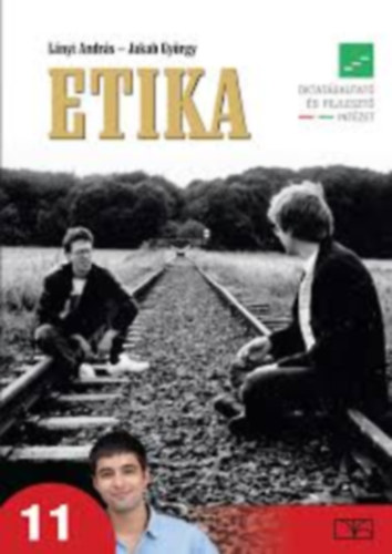 L�nyi Andr�s-Jakab Gy�rgy - Etika - Tank�nyv a k�z�piskol�k 11. �vfolyama sz�m�ra