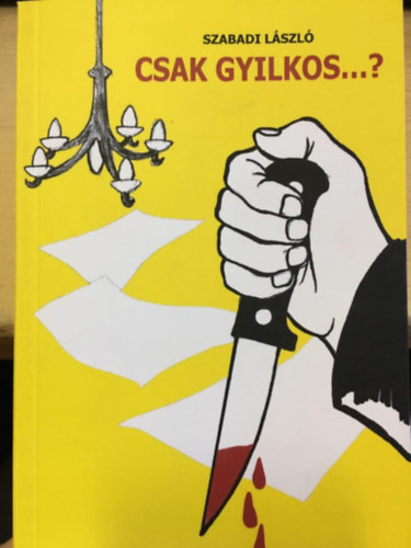 Szabadi L�szl� - Csak gyilkos...?