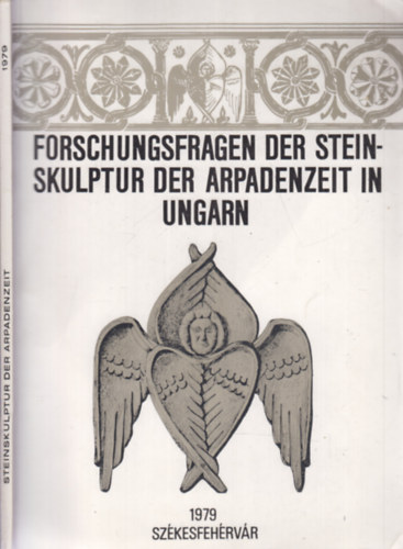 Fitz Jen�  (szerk.) - Forschungsfragen der steinskulptur der Arpadenzeit in Ungarn
