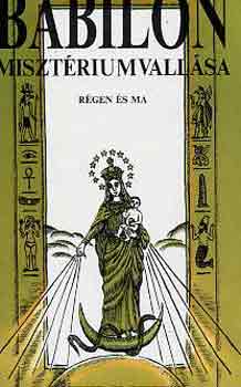 Ralph Edward Woodrow - Babilon miszt�riumvall�sa r�gen �s ma