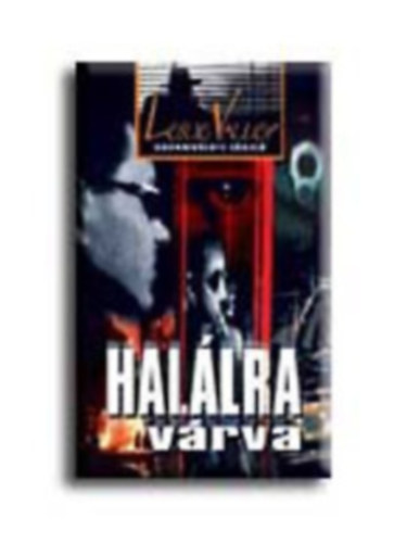 Leslie  Valley (Garamv�lgyi) - Hal�los gy�ny�r-Hal�lra v�rva