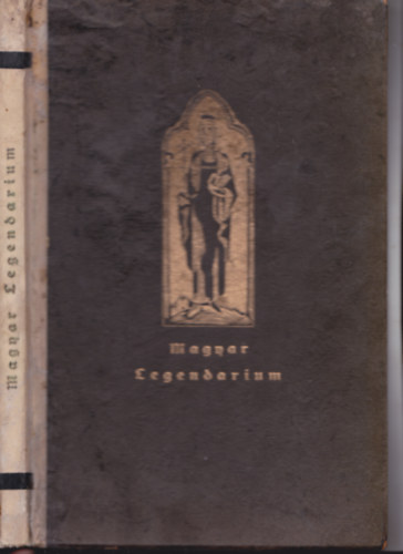 Tormay Cecilia  (ford.) - Magyar Legendarium (nem reprint!) - Moln�r C.P�l fametszeteivel