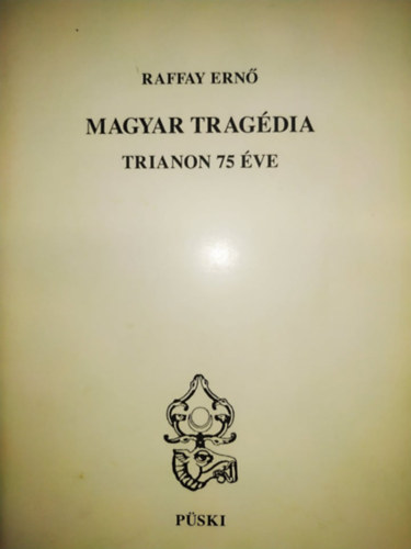 Raffay Ern� - Magyar trag�dia
