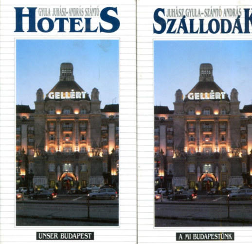 Juh�sz Gyula-Sz�nt� Andr�s - Hotels (n�met nyelven) �s Sz�llod�k (magyar nyelv�)