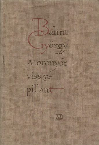 B�lint Gy�rgy - A torony�r visszapillant I-II.