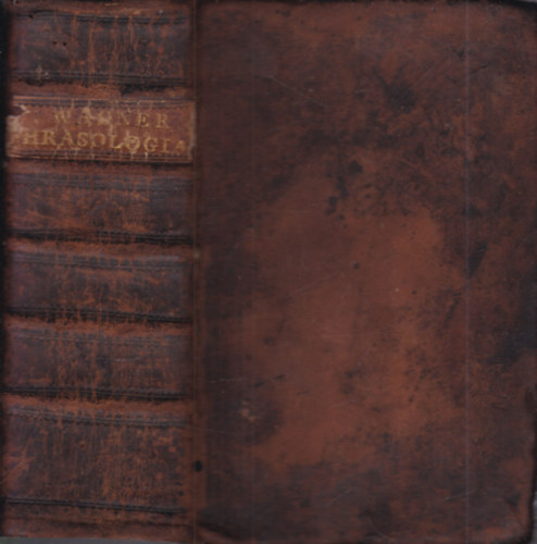 P. Francisco Wagner - Universae phraseologiae latinae corpus