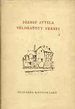 J�zsef Attila - J�zsef Attila v�logatott versei