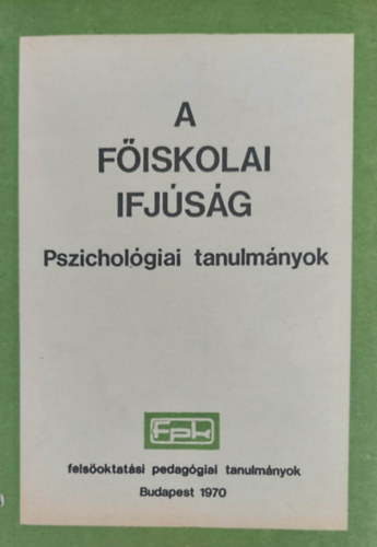 Gsprn dr. Zauner va - A fiskolai ifjsg - Pszicholgiai tanulmnyok