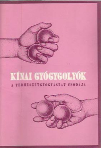 Yuan Xiang - Knai gygygolyk - A termszetgygyszat csodja