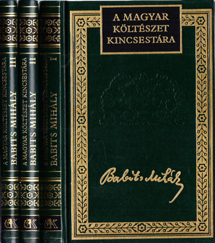 Babits Mihály - Babits Mihály összegyűjtött versei I-III. (A magyar költészet kincsestára 60-62.)