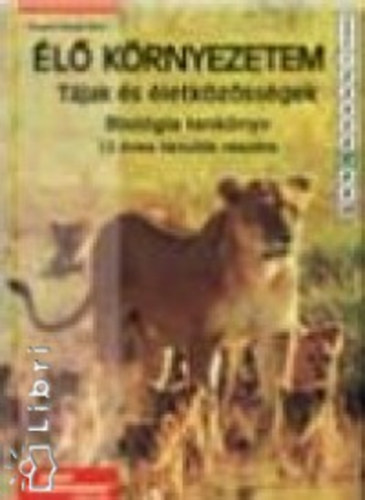 Tomp�n� Balogh M�ria - �l� k�rnyezetem - T�jak �s �letk�z�ss�gek - Tank�nyv  7.o.