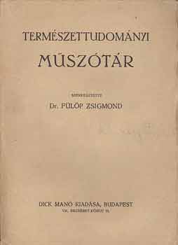 F�l�p Zsigmond - Term�szettudom�nyi m�sz�t�r