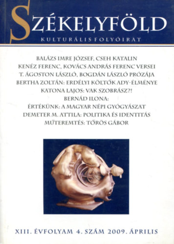 Sz�kelyf�ld - kultur�lis foly�irat - XIII.�vf. 4. sz�m. 2009 �prilis