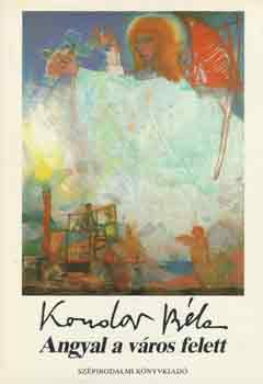 Kondor Béla - Angyal a város felett