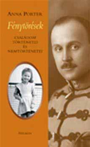 Anna Porter - F�nyt�r�sek - Csal�dom t�rt�netei �s nemt�rt�netei