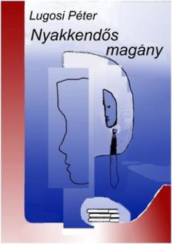 Lugosi P�ter - Nyakkend�s mag�ny