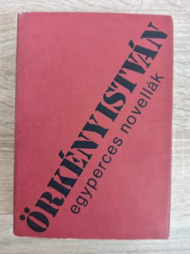 Radnti Zsuzsa  rkny Istvn (szerk.) - rkny Istvn Egyperces novellk (Anekdotk / A groteszk fel / Egyperces novellk / llapotok / Arckpek / Korkpek / Visszjrl / Vltozatok / Helyszke / Tudakoz / Lehetsgek / Pldzatok)