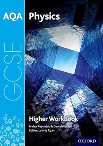 Helen Reynolds - Darren Forbes - AQA GCSE Physics - Higher Workbook