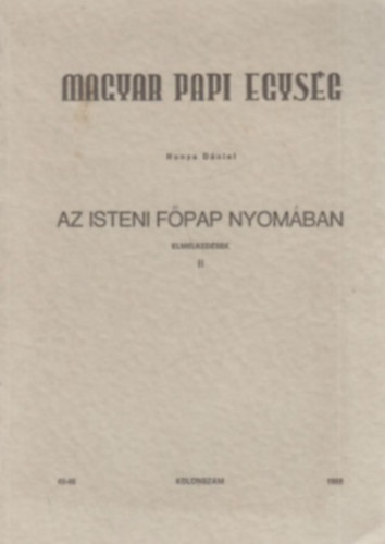 SZERZŐ Hunya Dániel - Az isteni főpap nyomában II.