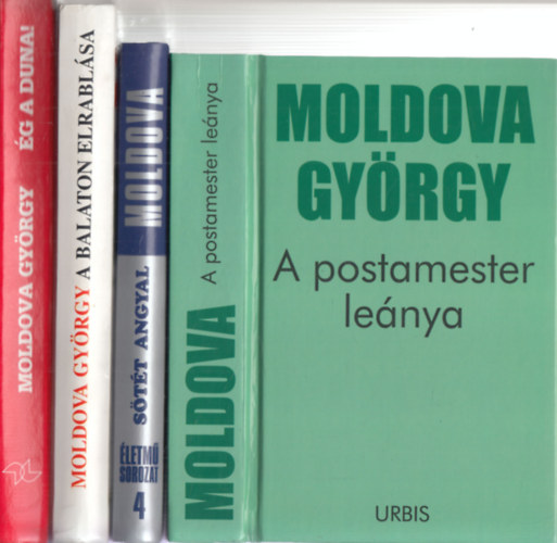 Moldova Gyrgy - 4 db. Moldova-ktet (A postamester lenya + Stt angyal + A Balaton elrablsa + g a Duna!)