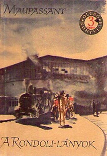 Guy De Maupassant - A Rondoli - l�nyok (Olcs� K�nyvt�r)