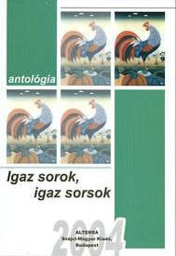 Fldi- Bnk- Balatoni- Abonyi- Duval- Kntor... - Igaz sorok, igaz sorsok (antolgia)