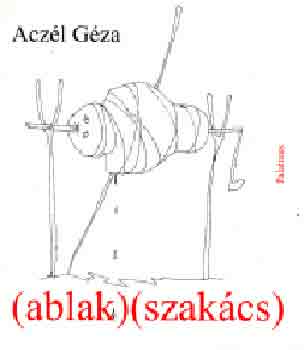 Aczl Gza - (ablak) (szakcs) - Versek