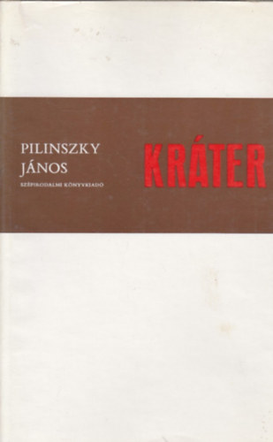 Pilinszky J�nos - Kr�ter