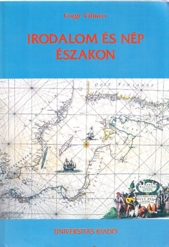 Voigt Vilmos - Irodalom �s n�p �szakon