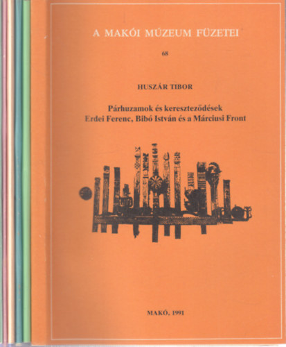 6 db. Erdei Ferenccel kapcsolatos k�tet (P�rhuzamok �s keresztez�d�sek- Erdei Ferenc, Bib� Istv�n �s a M�rciusi Front + Erdei Ferenc sz�l�h�za + Mak�i t�rt�net- Egy fejezet Erdei Ferenc �let�b�l) + Erdei Ferenc, a mak�i di�k + Erd