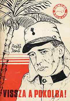 Rejtő Jenő - Vissza a pokolba