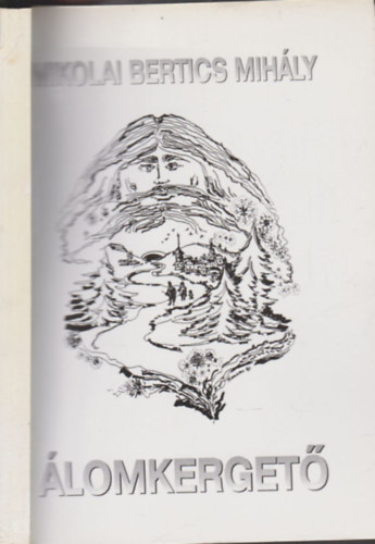 Mikolai Bertics Mih�ly - �lomkerget� (versek)- dedik�lt