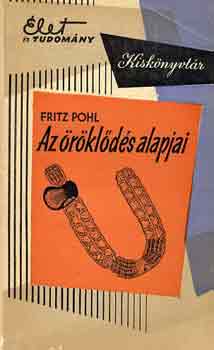 Fritz Pohl - Az rklds alapjai