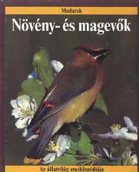 Jill-Parker, Steve Bailly - Növény- és magevők (Az állatvilág enciklopédiája-madarak)