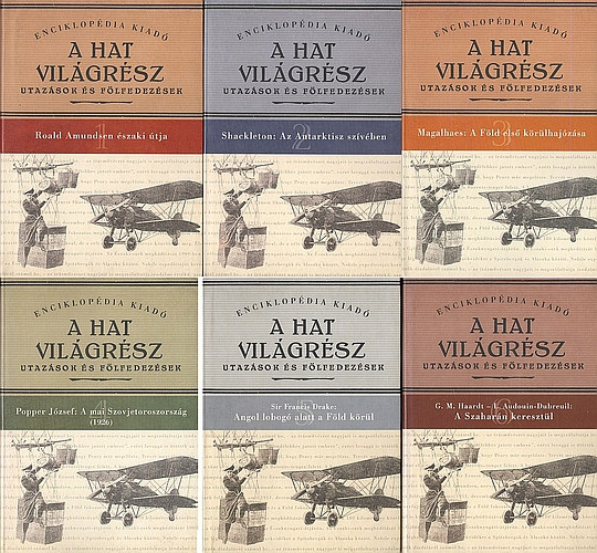 A hat vilgrsz - Utazsok s flfedezsek 1-6.