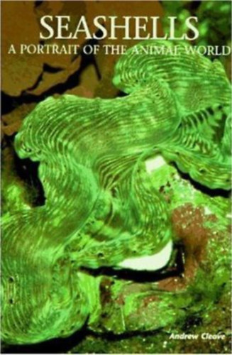 Andrew Cleave - Seashells - A Portrait of the Animal World