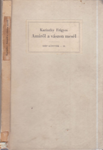 Karinthy Frigyes - Amir�l a v�szon mes�l (I. kiad�s)
