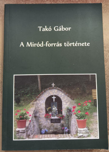 Tak Gbor - A Mird-forrs trtnete