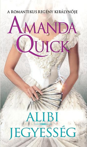 Amanda Quick - Alibi jegyessg